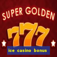 ice casino bonus 25 euro